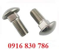Báo giá bu lông đầu tròn cổ vuông tốt nhất Hà Nội hiện nay